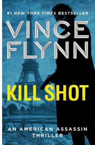 Kniha Kill Shot: An American Assassin Thriller Vince Flynn