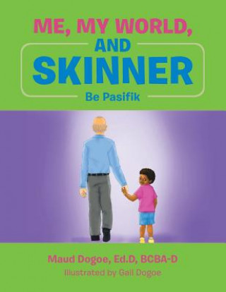 Knjiga Me, My World, and Skinner Ed D. Bcba Dogoe