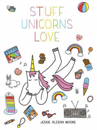 Kniha Stuff Unicorns Love Jessie Oleson Moore