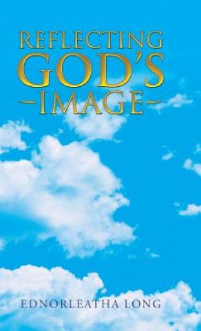 Kniha Reflecting God's Image Ednorleatha Long