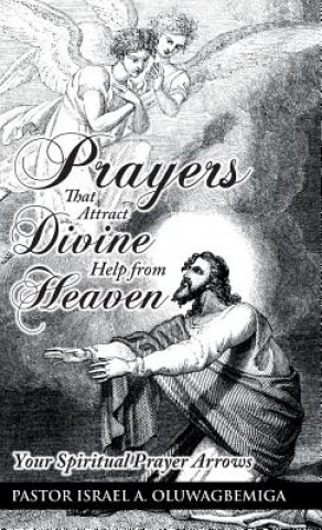 Carte Prayers That Attract Divine Help from Heaven Pastor Israel a. Oluwagbemiga