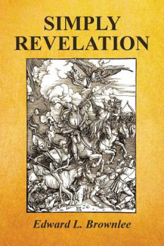 Książka Simply Revelation Edward L. Brownlee