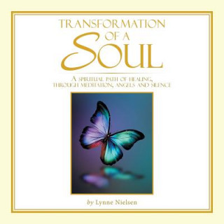 Kniha Transformation of a Soul Lynne Nielsen