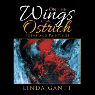 Kniha On the Wings of an Ostrich Linda Gantt