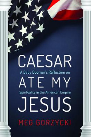 Buch Caesar Ate My Jesus Meg Gorzycki