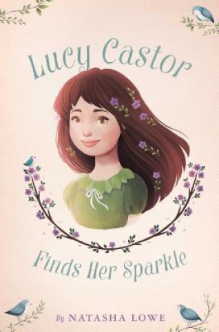 Kniha Lucy Castor Finds Her Sparkle Natasha Lowe