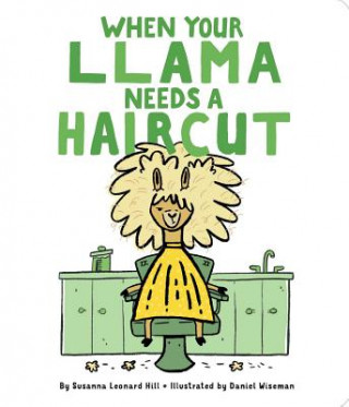 Kniha When Your Llama Needs a Haircut Susanna Leonard Hill