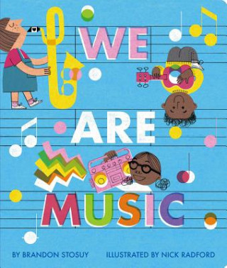 Kniha We Are Music Brandon Stosuy