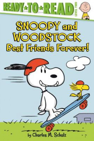 Kniha Snoopy and Woodstock: Best Friends Forever! (Ready-To-Read Level 2) Charles M. Schulz