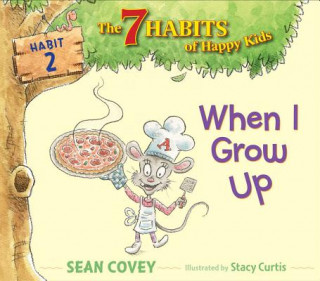 Kniha When I Grow Up: Habit 2volume 2 Sean Covey