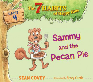 Kniha Sammy and the Pecan Pie: Habit 4volume 4 Sean Covey
