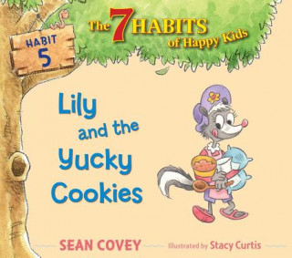 Kniha Lily and the Yucky Cookies: Habit 5volume 5 Sean Covey