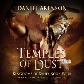 Hanganyagok Temples of Dust: Kingdoms of Sand, Book 4 Daniel Arenson