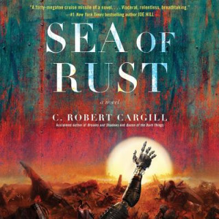 Audio Sea of Rust C. Robert Cargill