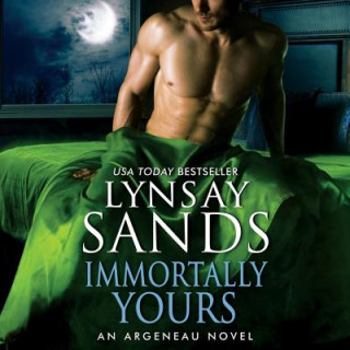 Audio Immortally Yours: An Argeneau Novel Lynsay Sands