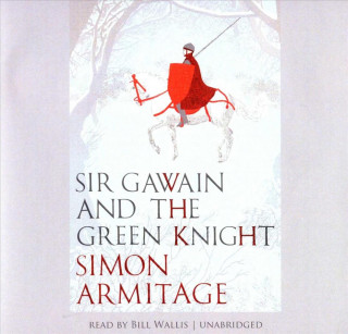 Audio Sir Gawain and the Green Knight: A New Verse Translation Simon Armitage