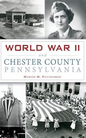 Buch WWII & CHESTER COUNTY PENNSYLV Marion Piccolomini