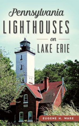 Buch PENNSYLVANIA LIGHTHOUSES ON LA Eugene H. Ware