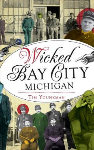 Kniha WICKED BAY CITY MICHIGAN Tim Younkman