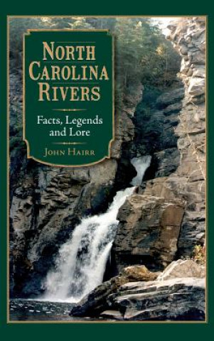 Kniha NORTH CAROLINA RIVERS John Hairr