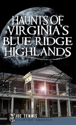 Buch HAUNTS OF VIRGINIAS BLUE RIDGE Joe Tennis