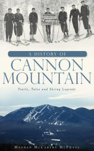 Kniha HIST OF CANNON MOUNTAIN Meghan McCarthy McPhaul