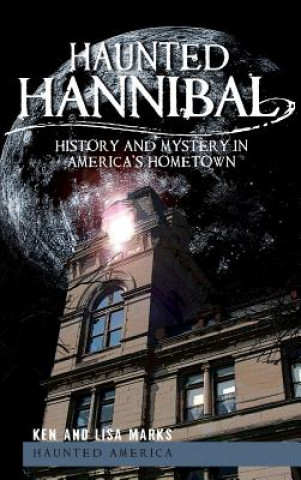 Książka HAUNTED HANNIBAL Ken Marks