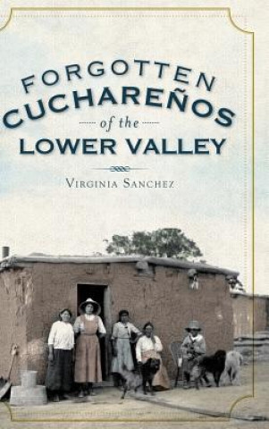 Buch FORGOTTEN CUCHARENOS OF THE LO Virginia Sanchez