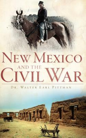 Książka NEW MEXICO & THE CIVIL WAR Walter Earl Pittman