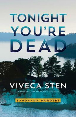 Kniha Tonight You're Dead Viveca Sten