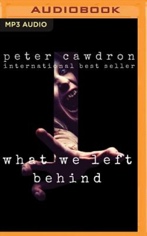 Hanganyagok What We Left Behind Peter Cawdron