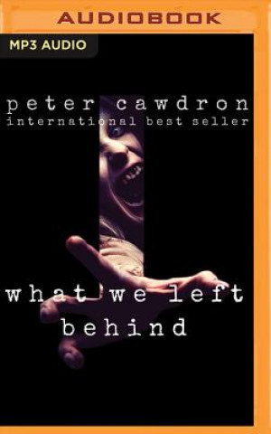 Аудио What We Left Behind Peter Cawdron