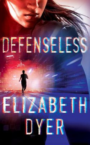 Audio Defenseless Elizabeth Dyer
