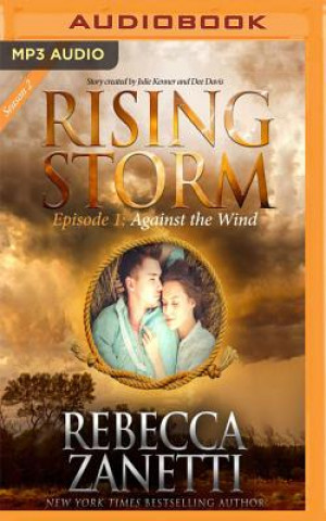 Audio Against the Wind: Rising Storm: Season 2, Episode 1 Rebecca Zanetti