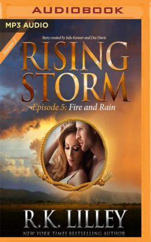 Hanganyagok Fire and Rain: Rising Storm: Season 2, Episode 5 R. K. Lilley