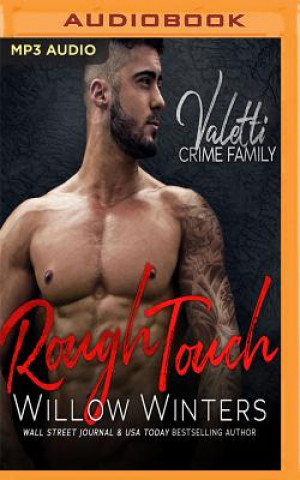 Digital Rough Touch: A Bad Boy Mafia Romance Willow Winters