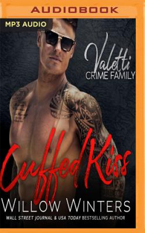 Numérique Cuffed Kiss: A Bad Boy Mafia Romance Willow Winters