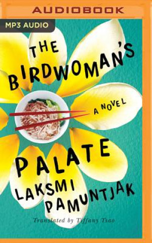 Digital The Birdwoman's Palate Laksmi Pamuntjak