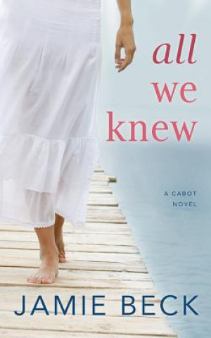 Audio All We Knew Jamie Beck