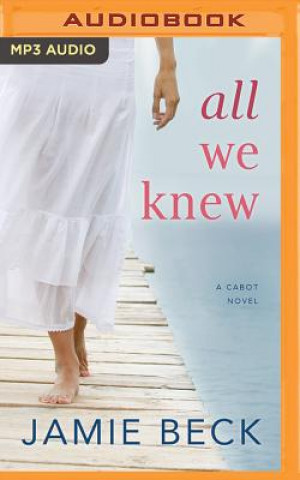 Audio All We Knew Jamie Beck