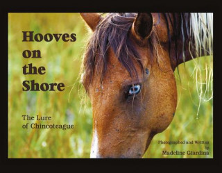 Książka Hooves on the Shore: The Lure of Chincoteaguevolume 1 Madeline Giardina