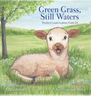 Kniha Green Grass & Still Waters Kelli Carruth Miller