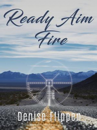 Book Ready Aim Fire Denise Flippen