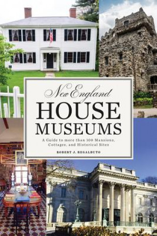 Buch New England House Museums Robert J. Regalbuto