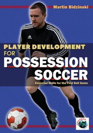 Книга PLAYER DEVELOPMENT FOR POSSESS Martin Bidzinski
