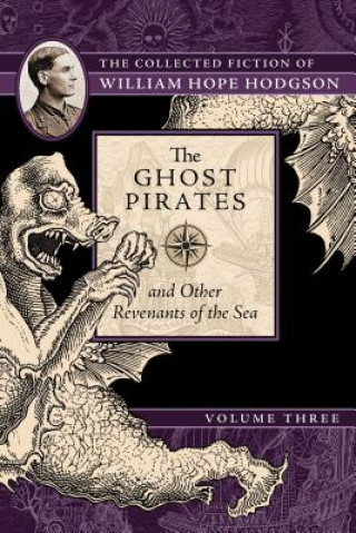 Kniha Ghost Pirates and Other Revenants of the Sea William Hope Hodgson
