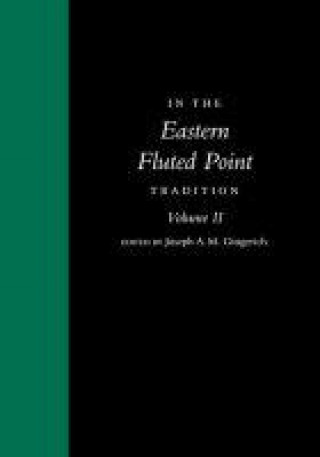 Książka In the Eastern Fluted Point Tradition Joseph A. M. Gingerich