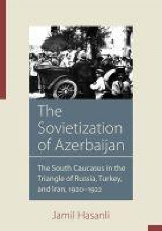 Carte Sovietization of Azerbaijan Jamil Hasanli