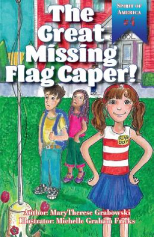 Kniha Great Missing Flag Caper Marytherese Grabowski