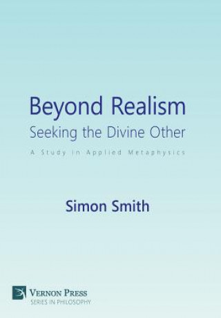 Книга Beyond Realism: Seeking the Divine Other Simon Smith